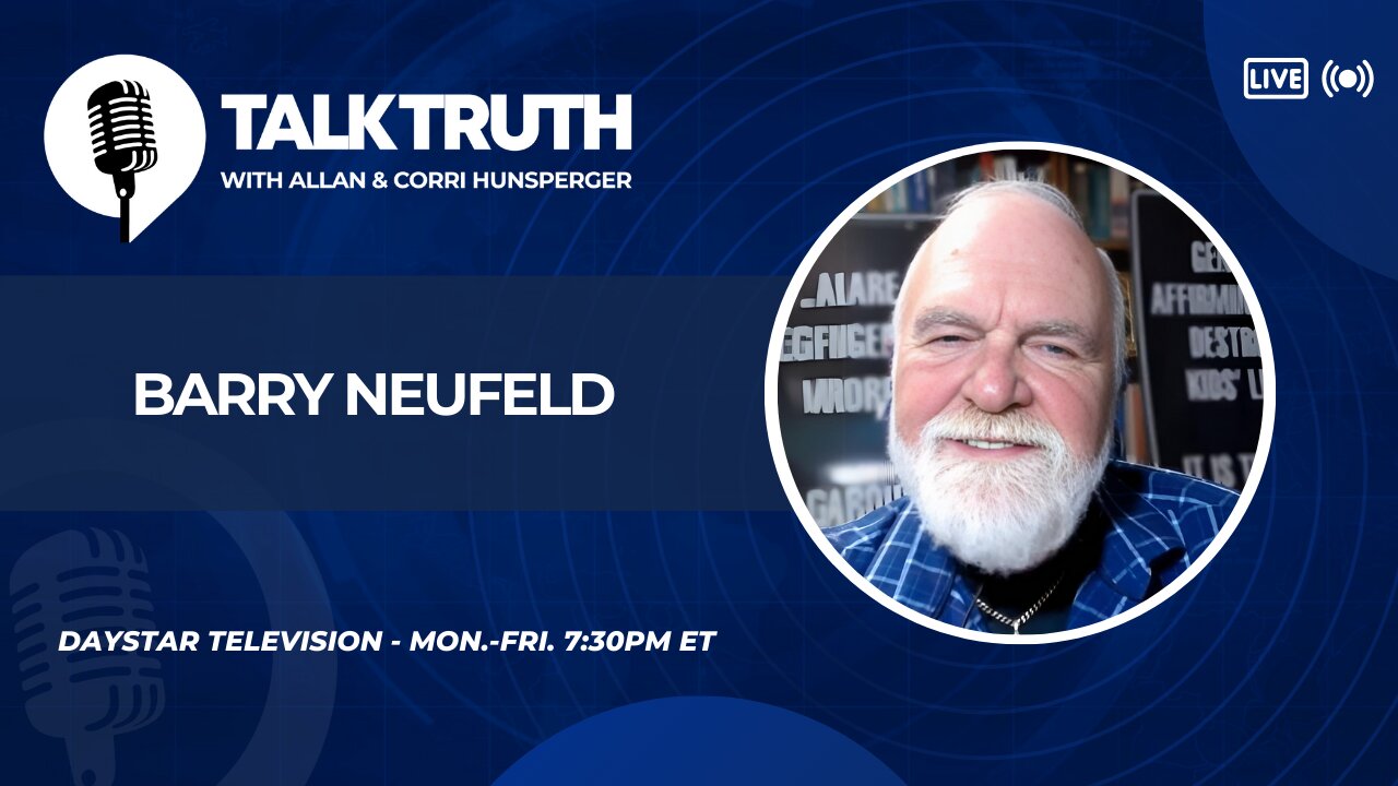 Talk Truth 10.08.24 - Barry Neufeld