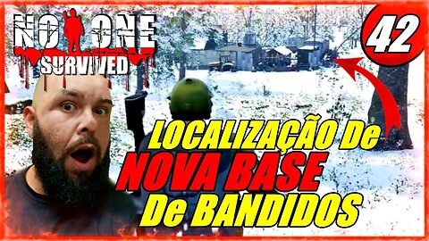 No One Survived - Localização de Um Novo Acampamento de Bandidos