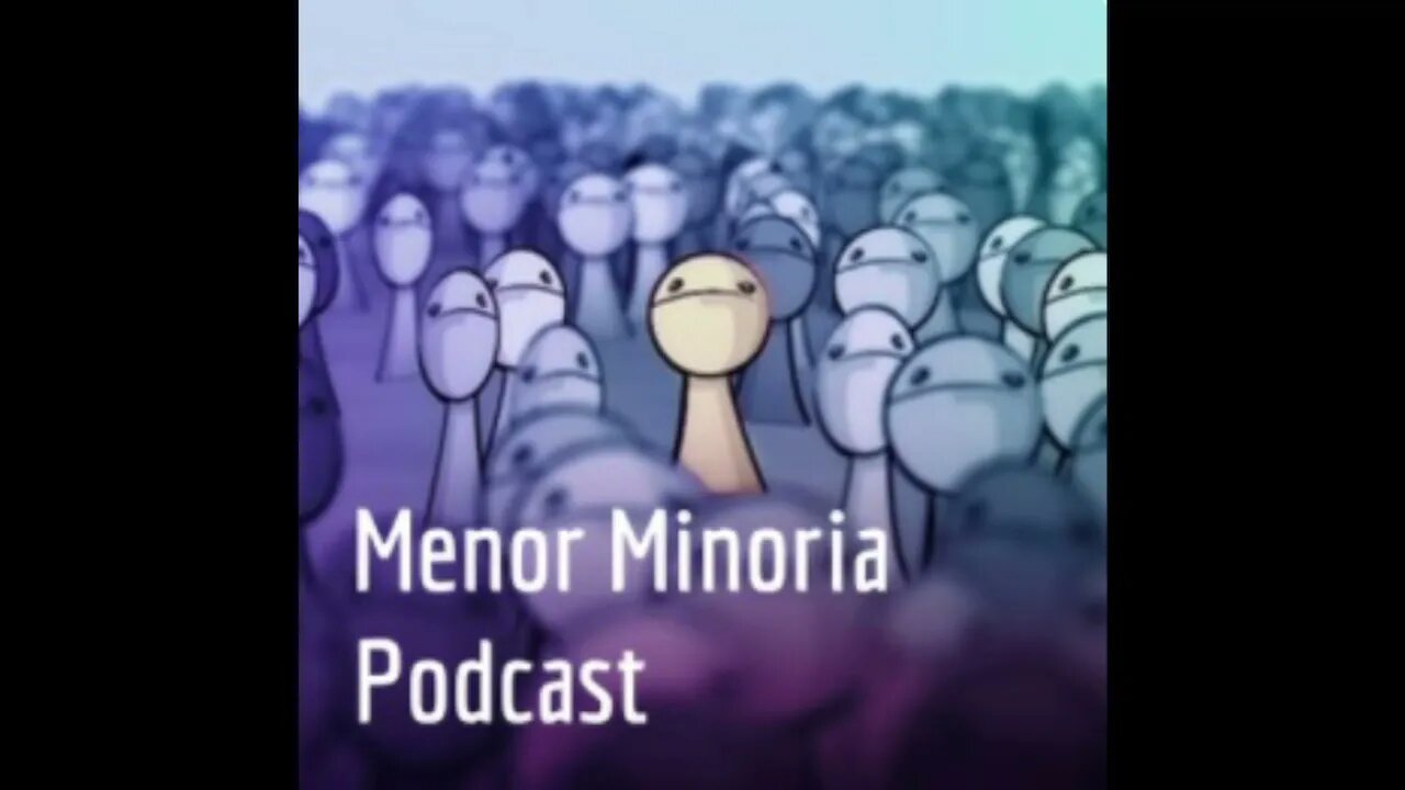 Menor Minoria Podcast Episódio 001