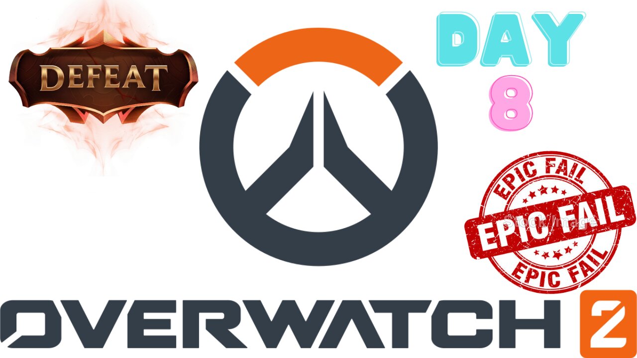 Overwatch 2 - Day 8 - worst day ever