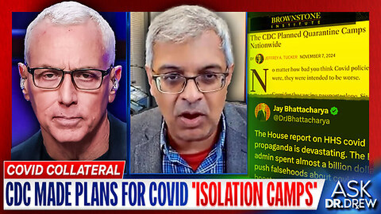 CDC Plans Included Isolation Camps, VaX-Only Spaces/Passports w/ Dr. Jay Bhattacharya - Dr Drew