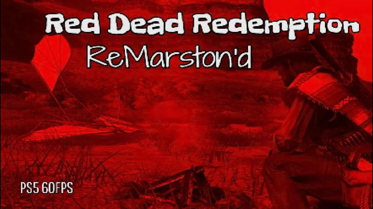 Red Dead Redemption - ReMarston'd (PS5) HEAVY SPOILERS