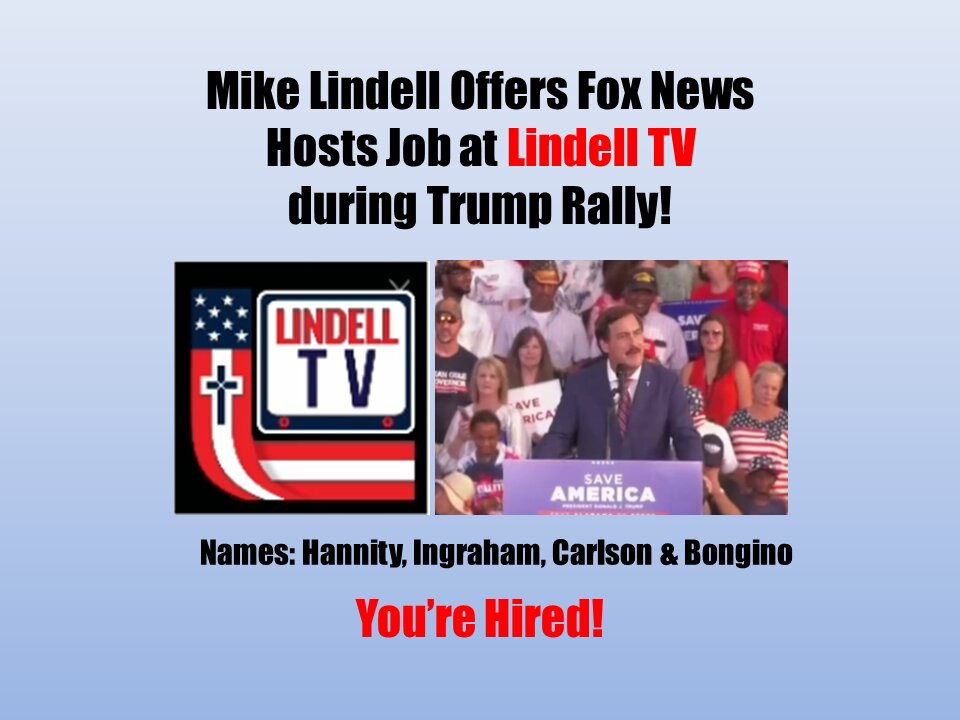 Mike Lindell offers Job to FOX News Hosts