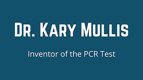 Dr. Kary Mullis