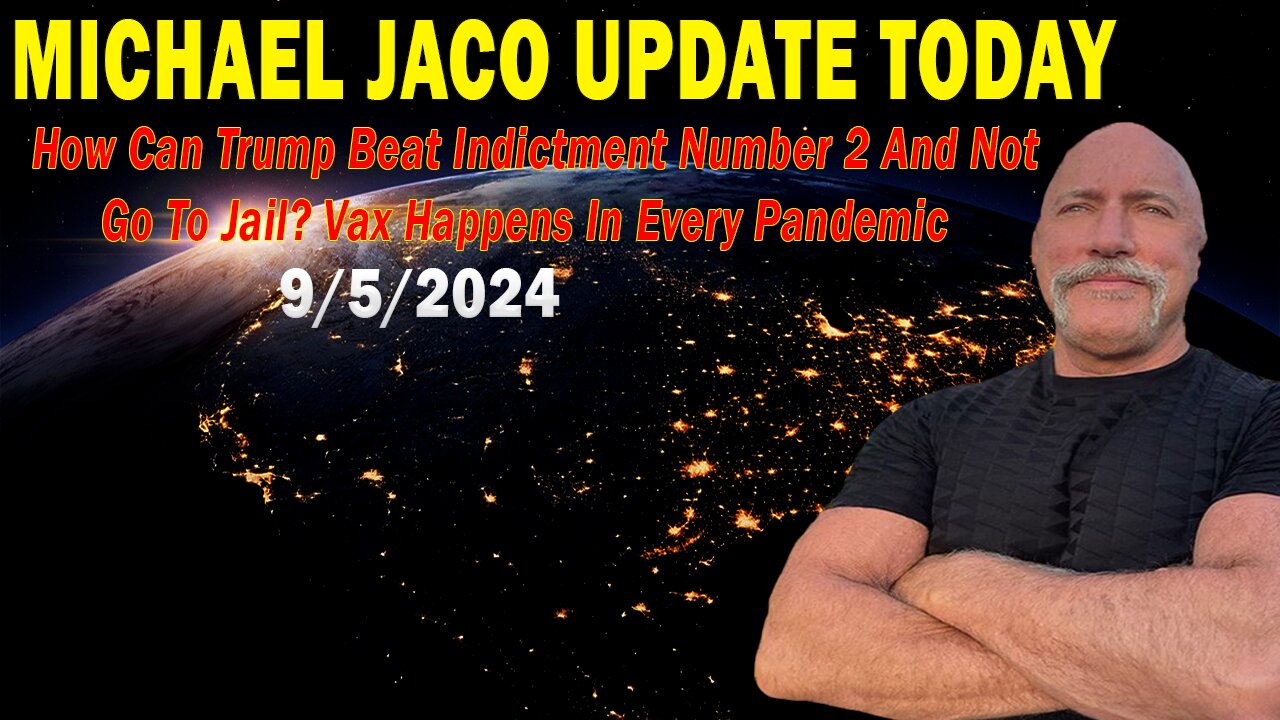 Michael Jaco Situation Update 09.04.24