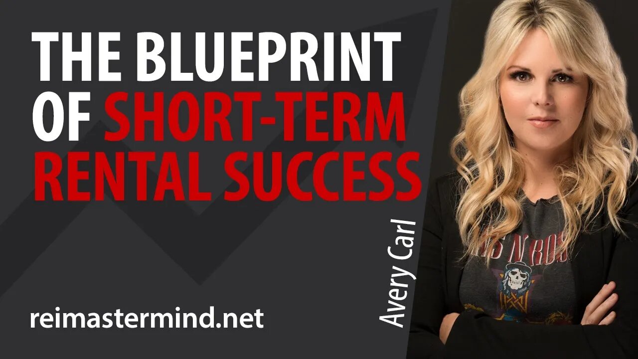 The Blueprint of Short-Term Rental Success with Avery Carl