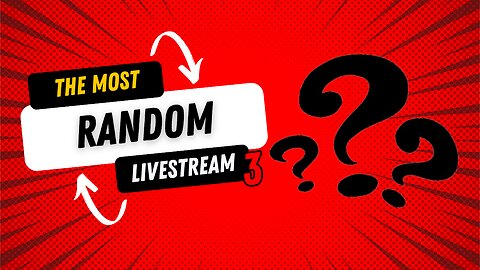 The Most Random Livestream 3