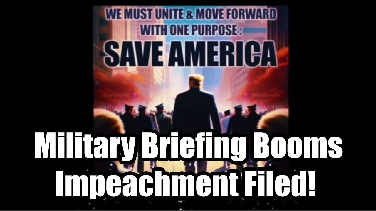 Military Briefing Booms > Trump Files FEC Complaint On Harris - Impeachment Filed!