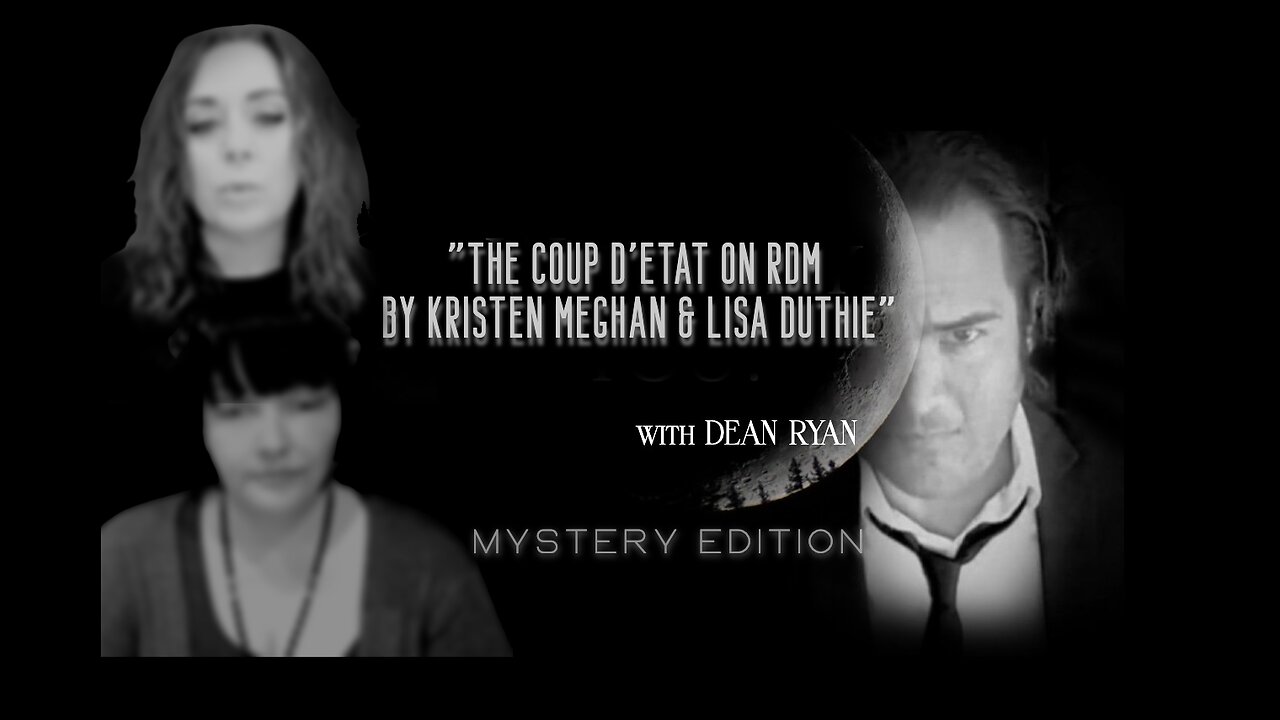 The Coup d'etat on RDM by Kristen Meghan & Lisa Duthie