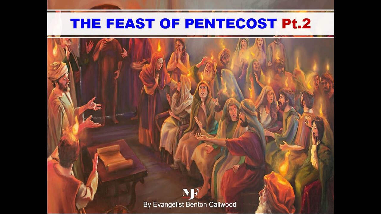 05-06-23 THE FEAST OF PENTECOST Pt.2 By Evangelist Benton Callwood