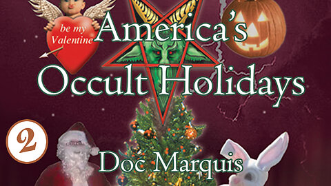 America’s Occult Holidays – Part 2 - 12/26/2024