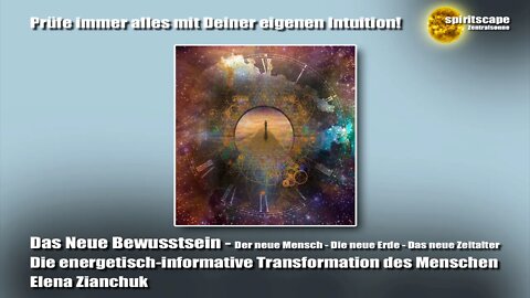 Die energetisch-informative Transformation des Menschen - Das Neue Bewusstsein