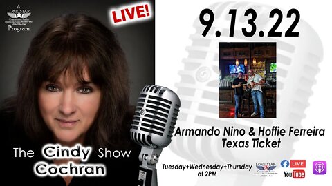 9.13.22 - Armando Nino & Hoffie Ferreira - Texas Ticket - The Cindy Cochran Show