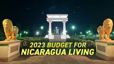 Making a Budget to Live in Nicaragua 2023