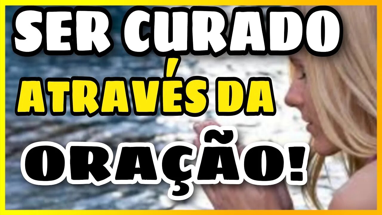 [COMO SER CURADO] ATRAVÉS DA FÉ? FAÇA ESTA ORAÇÃO🙏