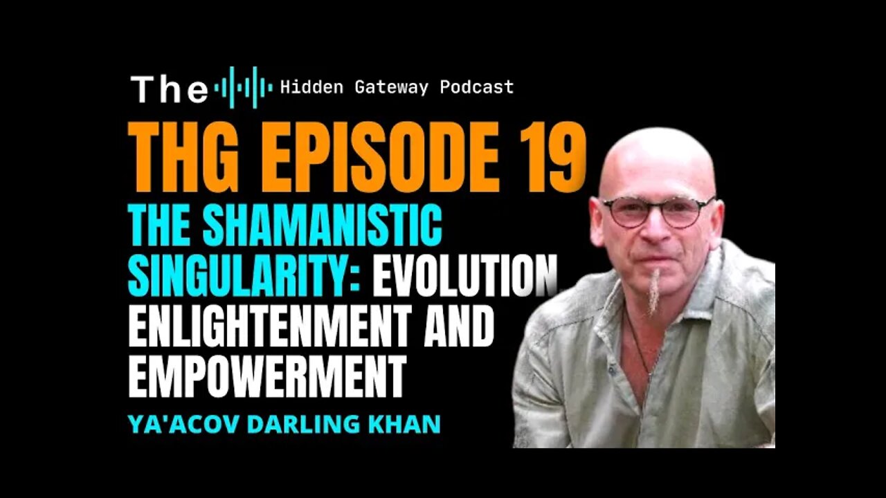 THG Episode 19: The Shamanistic Singularity: Evolution, Enlightenment and Empowerment