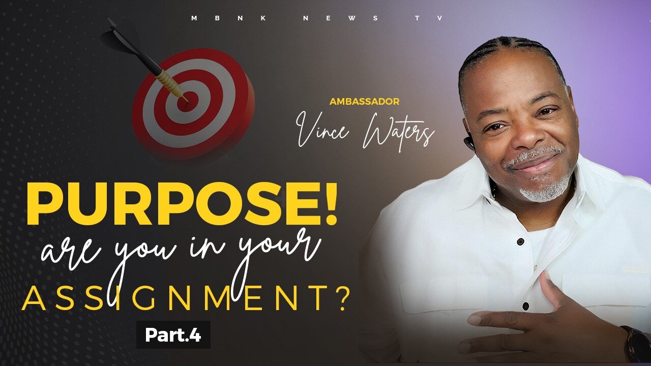 Purpose...Are you in your Assignment? | Mamlakak Broadcast Network