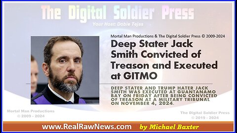 Deep Stater Jack Smith Convicted of Treason and Executed at GITMO