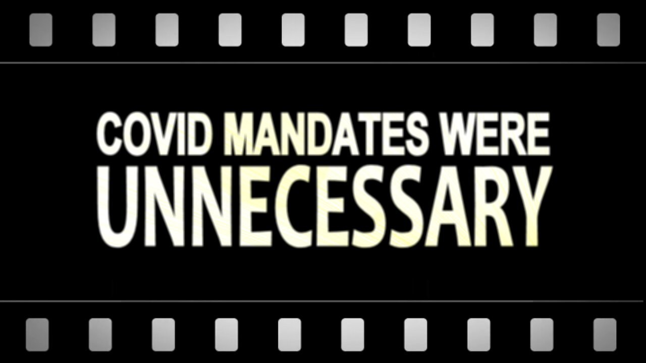 COVID Mandates Were Unnecessary