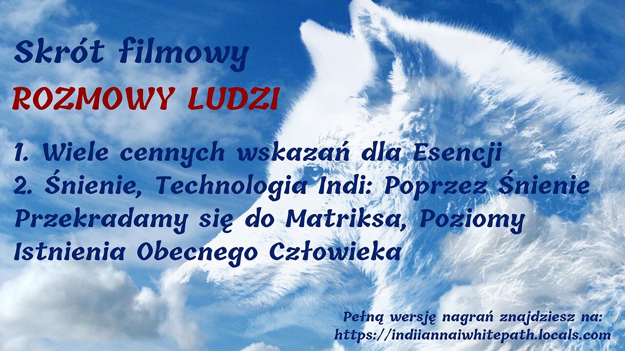 SKRÓT 19. ROZMOWY LUDZI: Wskazania dla Esencji, Technologia Śnienia (fragmenty, całość na Locals)