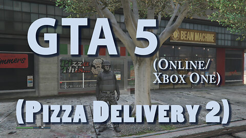 GTA 5 (Online Xbox One) Pizza Delivery 2