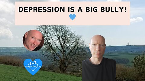 Depression Is A Big Bully! 💙