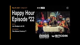 Bitcoin Magazine Happy Hour #22 - The Meme Factory Takeover