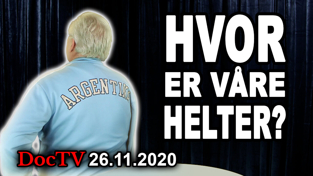 DocTV 26.11.2020 Hvor er våre helter?