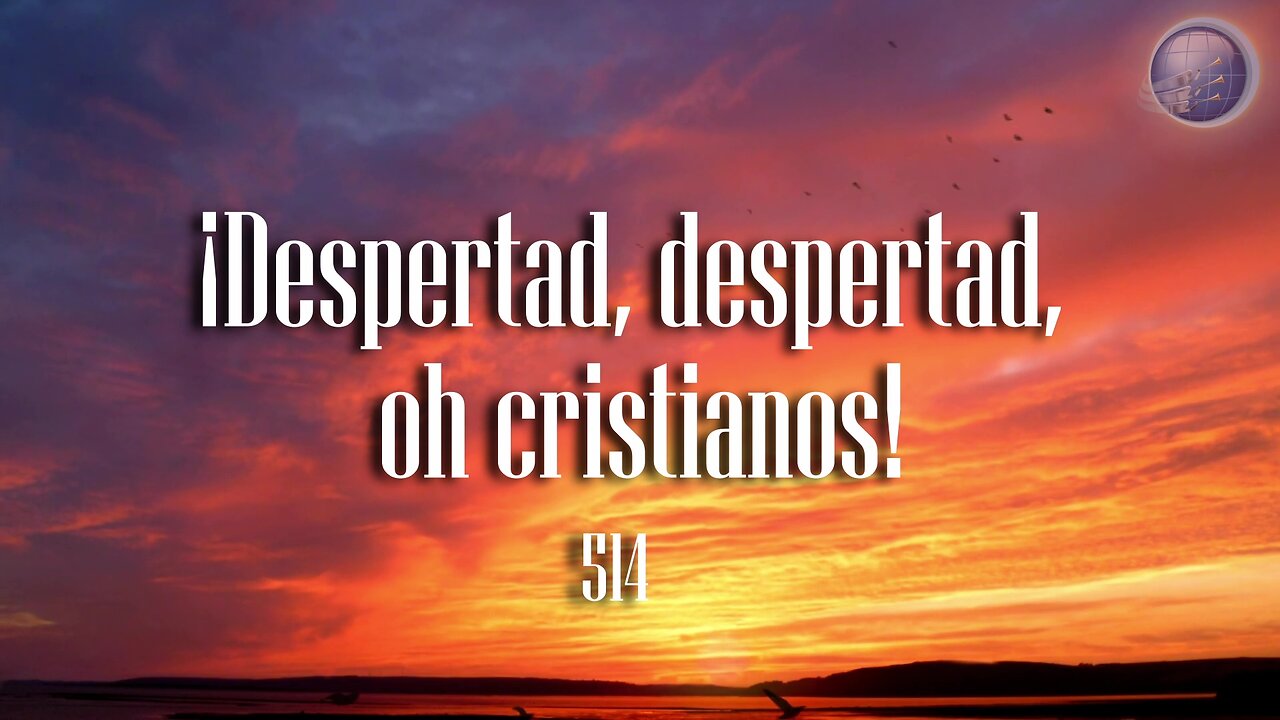 514. ¡Despertad, despertad, oh cristianos! - Red ADvenir Himnos