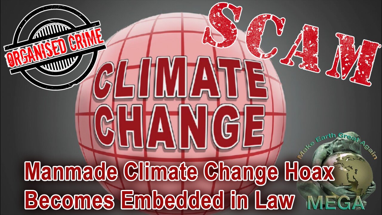 Manmade Climate Change Hoax Becomes Embedded in Law