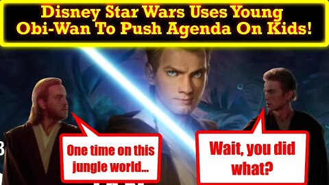 Disney Star Wars Makes Obi-Wan Question His Sexuality! They Only Care About Agenda Not Story!