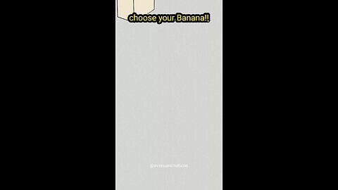 choose your banana 😂😂