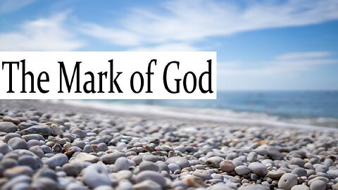 "The Mark of God".......with brother Dan