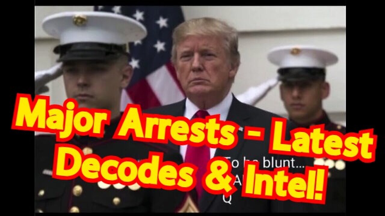 Major Arrests - Latest Decodes & Intel Jan 5, 2023