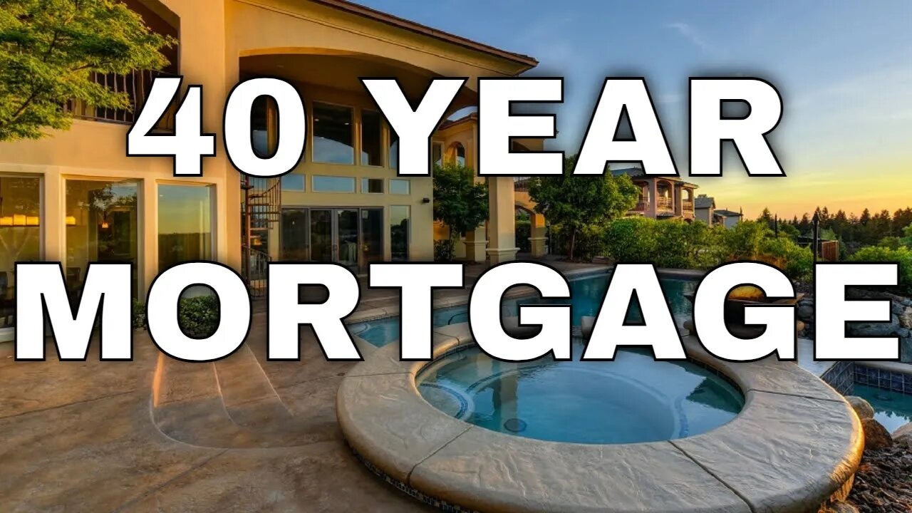 Forty Year Loan Modification | What It Means For You