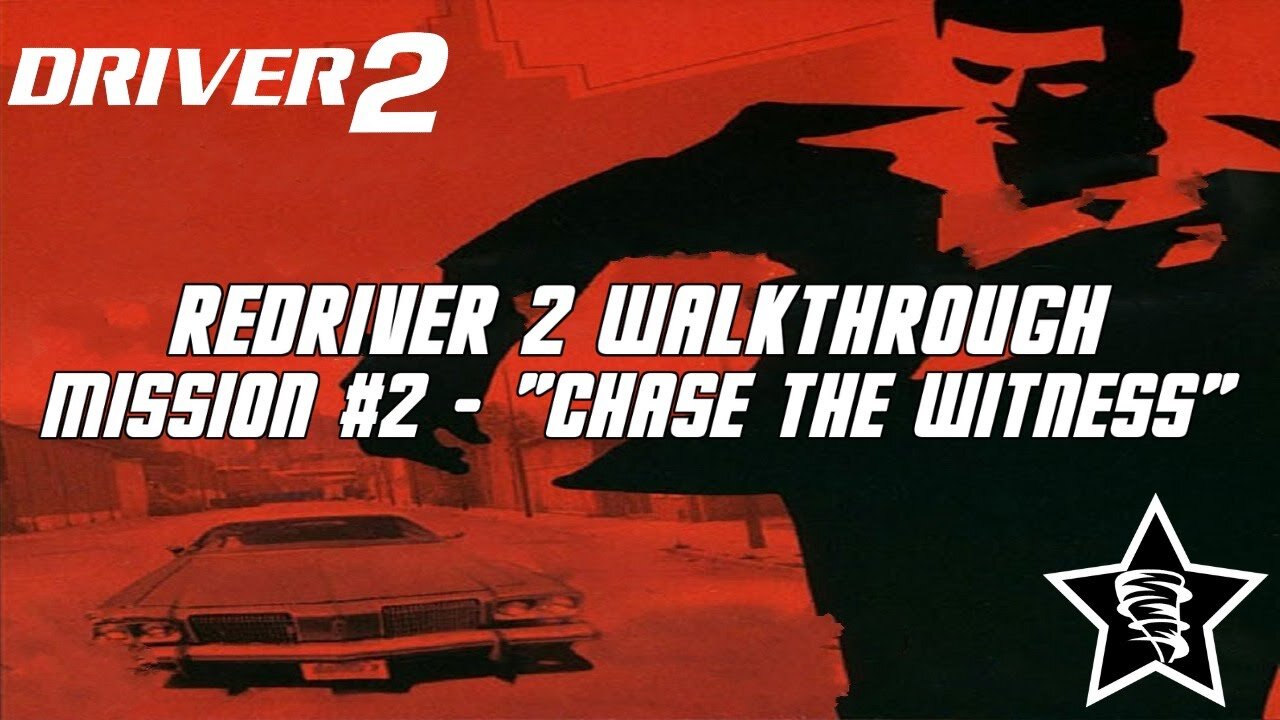 Driver 2 - Redriver 2 Walkthrough - Mission #2 - "Chase the Witness"