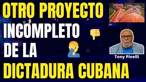 🔥Otro proyecto incompleto de la dictadura Cubana🔥