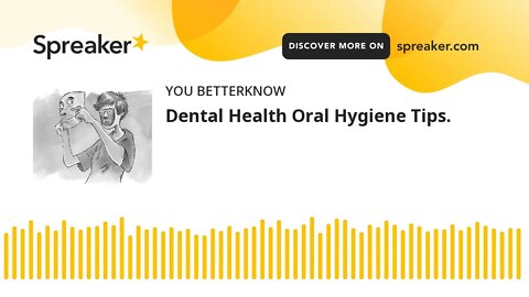 Dental Health Oral Hygiene Tips.