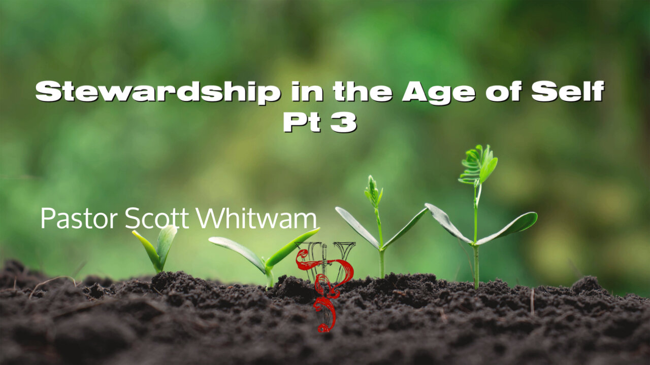 Stewardship in the Age of Self Pt 3 | ValorCC