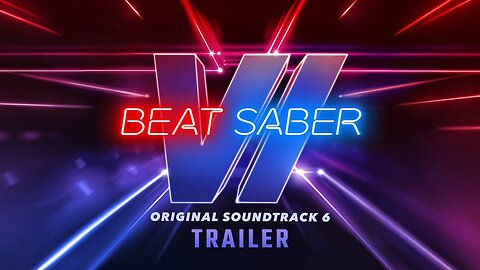 Beat Saber: Original Soundtrack 6 - Launch Trailer | Meta Quest