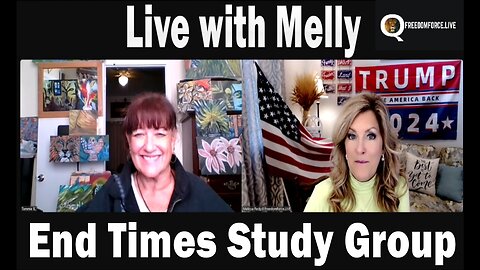 Live with Melly End Times Study Group | Today Nov - 24.24