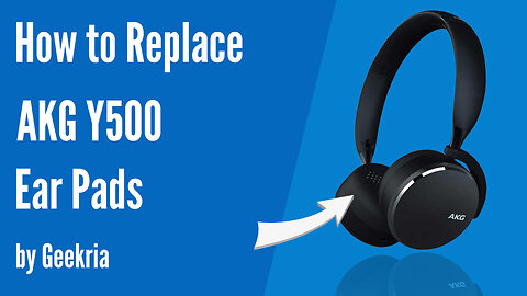 How to Replace AKG Y500 Headphones Ear Pads / Cushions | Geekria