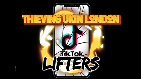 No Honour Amongst Thieves: Tiktok Lifters.