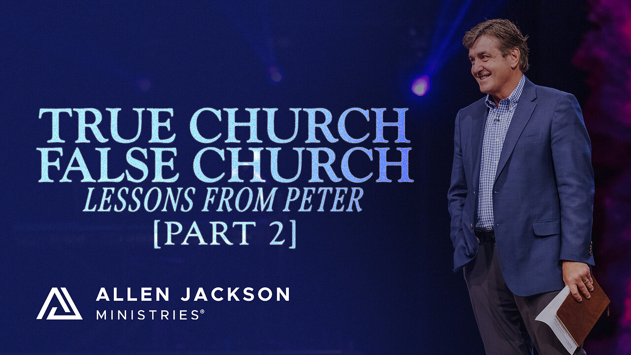 Lessons From Peter - True Church, False Church: Part 2