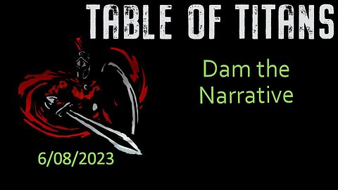 #TableofTitans Dam the Narrative