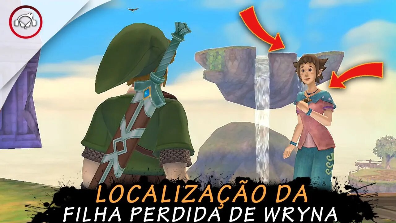 The Legend Of Zelda: Skyward Sword HD, A localização da filha perdida de Wrina | super dica PT BR