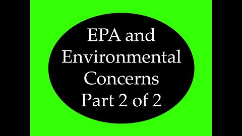 EPA and Environmental Concerns 2 of 2