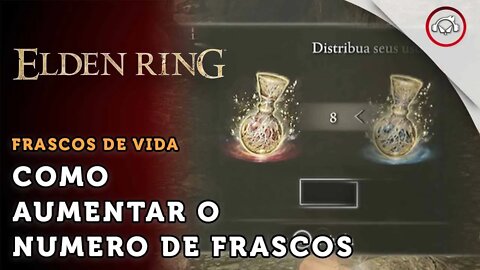 Elden Ring, Como aumentar o numero de frascos de vida e a quantidade de vida recuperada | super dica