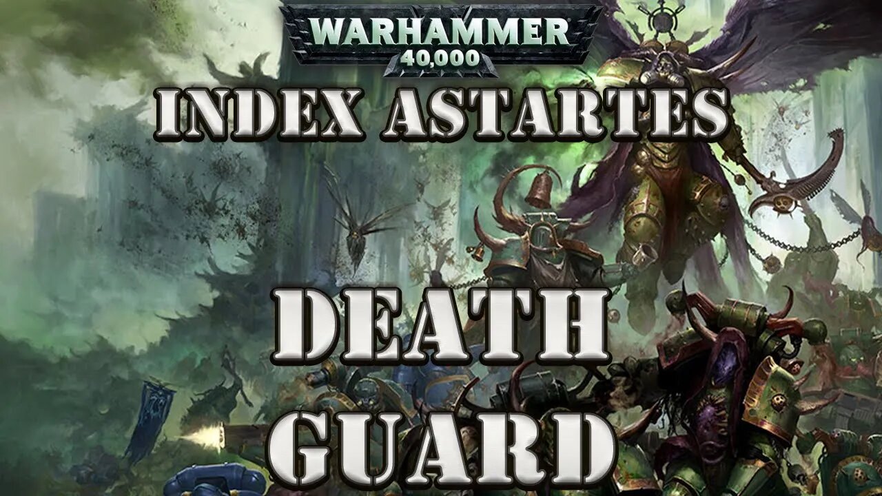 WARHAMMER 40K LORE: INDEX ASTARTES DEATH GUARD