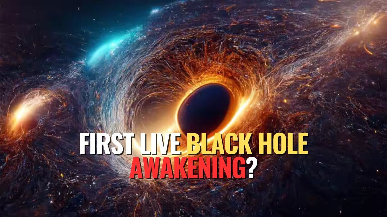 First Live Black Hole Awakening?